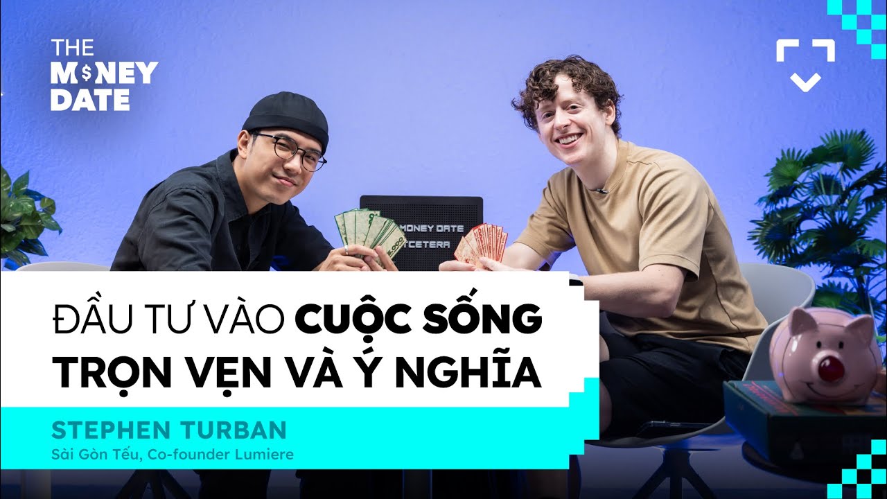 Stephen Turban: Tiết kiệm tiền nhờ ở phòng giúp việc | The Money Date SS2 | EP 02 Stephen Turban: Tiết kiệm tiền nhờ ở phòng giúp việc | The Money Date SS2 | EP 02