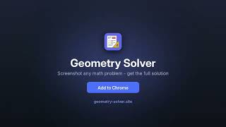 Geometry Solver | Google Chrome Extension | Math AI screenshot 1
