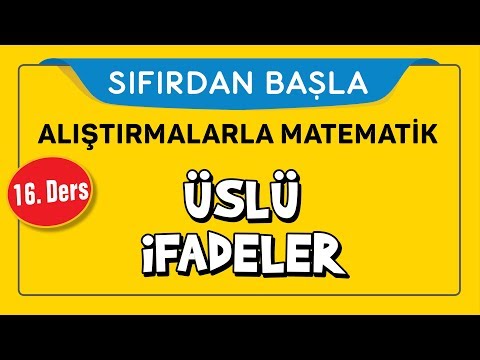 Üslü İfadeler - SIFIRDAN BAŞLA 16. DERS - Şenol Hoca