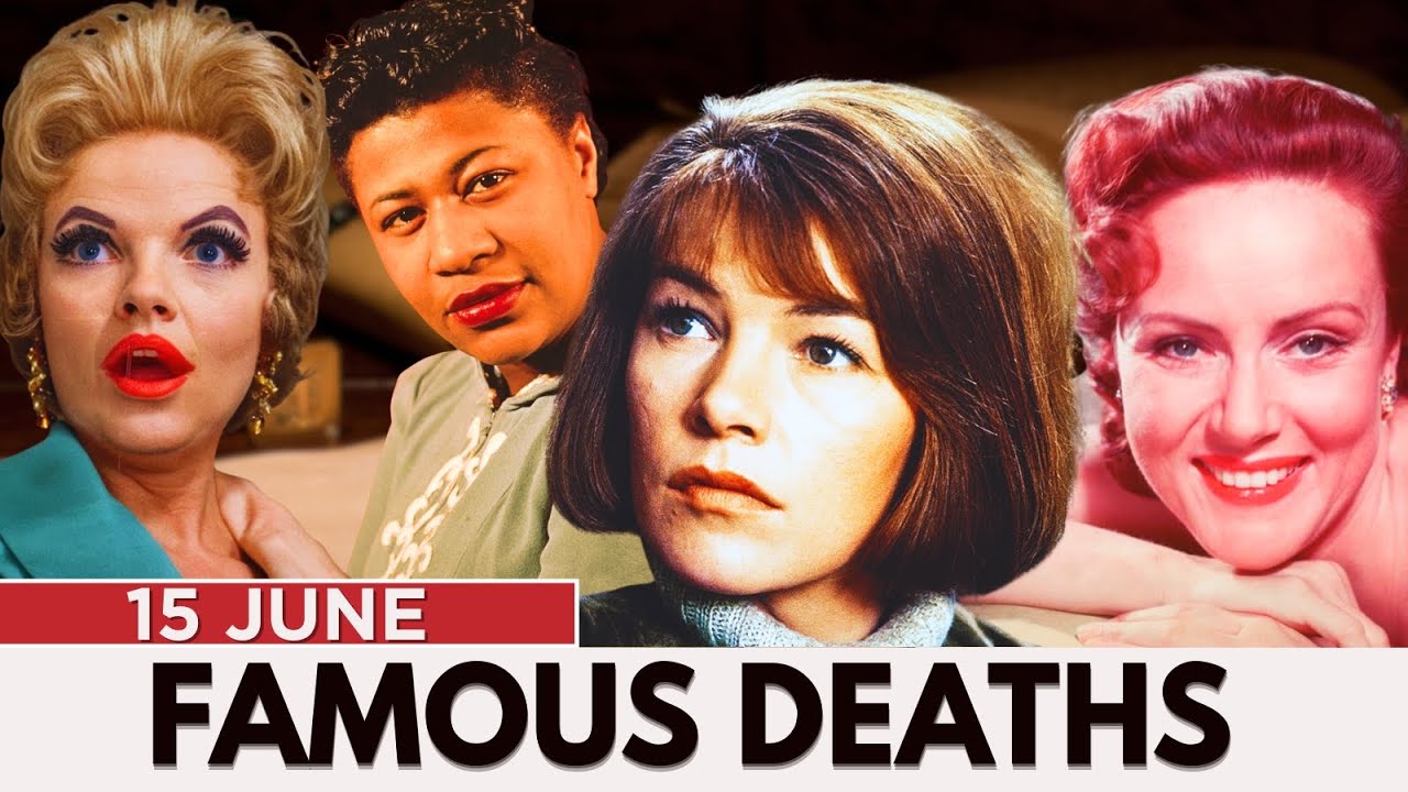 Who Died Today – JUNE 15 | Famous Deaths & More