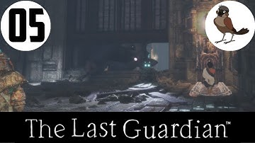 The Last Guardian ◄ Master & Commander - I can command Trico! ► Let’s Play Part 5