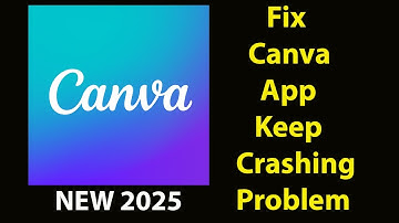 Fix Canva  Keeps Crashing | Fix Canva Keeps Freezing | PSA 24
