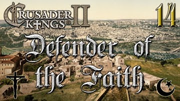 Defender of the Faith #14 - Crusader Kings 2 - The Reapers Due