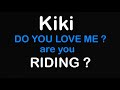 Drake _ kiki do you love me (Lyrics) In My feeling🎵