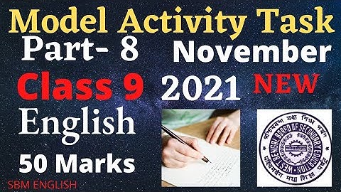 Class-9 English  Part-8//Compilation Task,  November 2021 #class9english #modelactivitytask