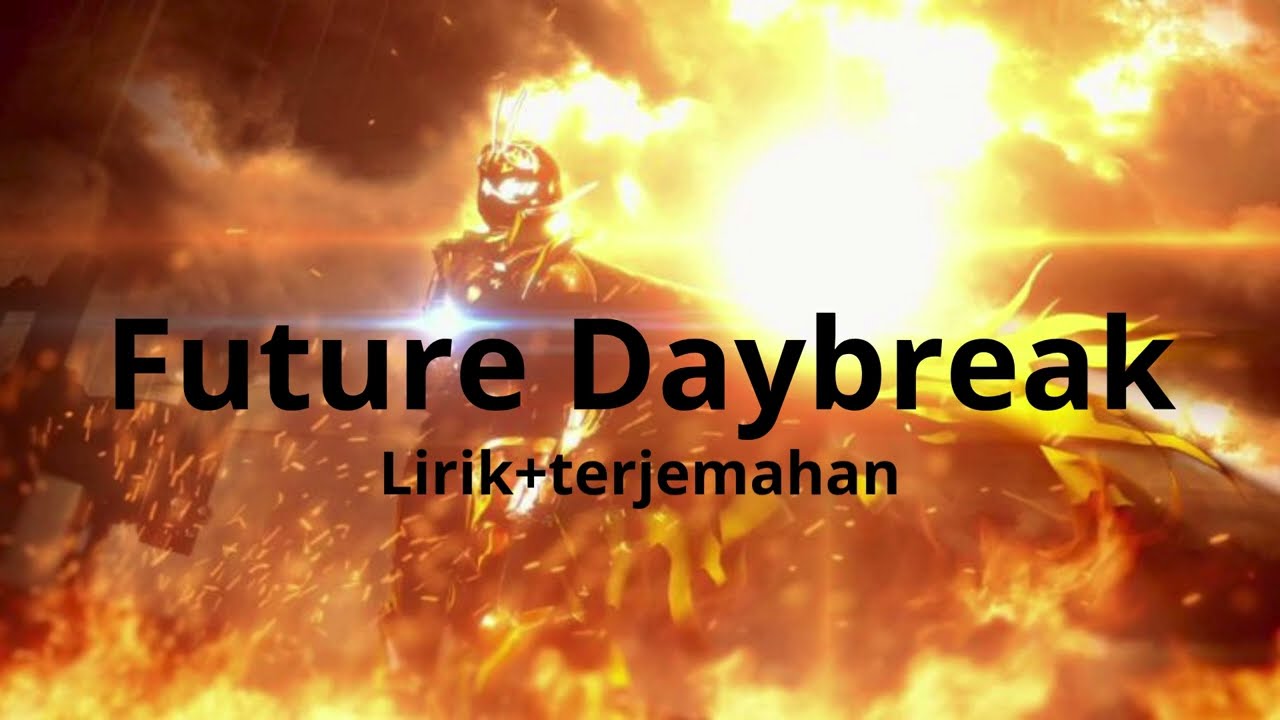 The Future Daybreak - Back-on × Flow {Ending song Kamen Rider Gotchard: Future Daybreak}