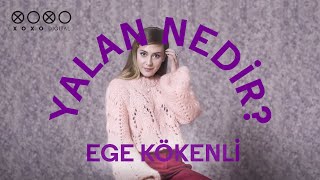Yalan Nedir: Ege Kökenli