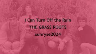 I Can Turn Off The Rain  The Grass Roots  (With Lyrics)