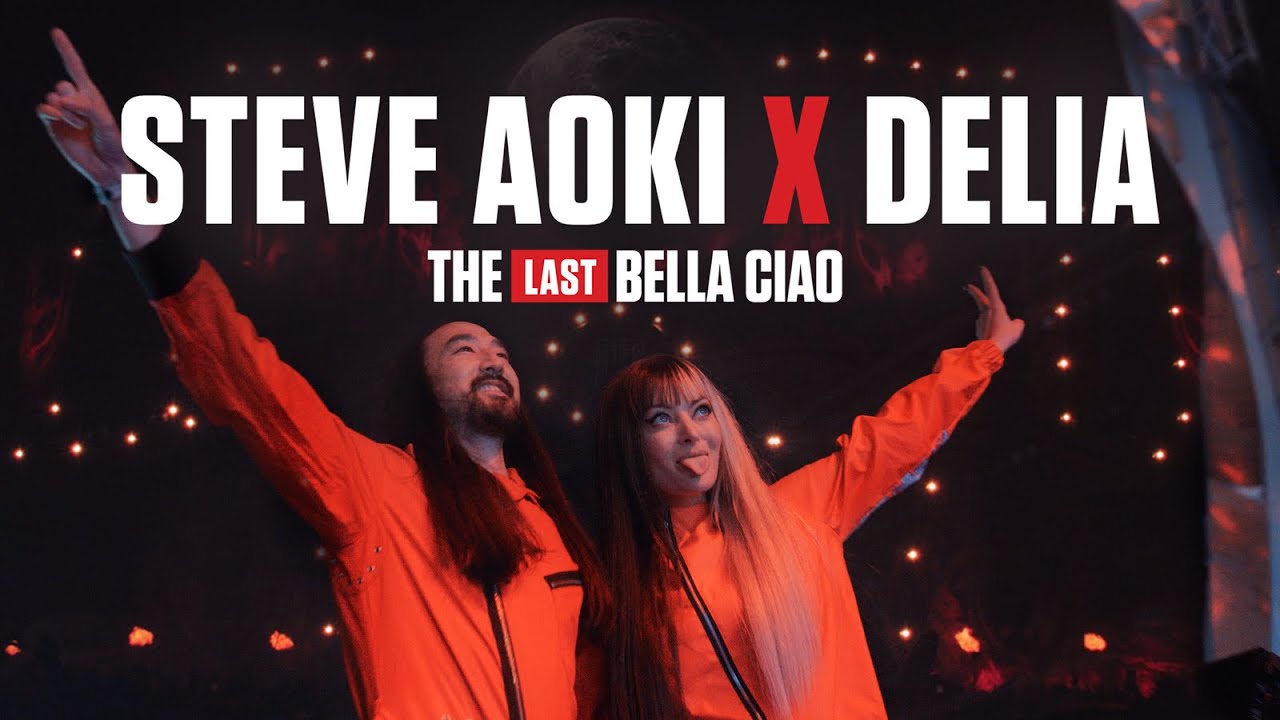 Steve Aoki  Delia  The Last Bella Ciao  Netflix