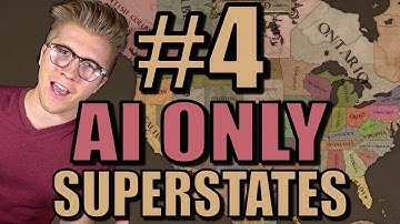 Europa Universalis 4: Superstates Mod Gameplay [EU4 AI Only] Part 4