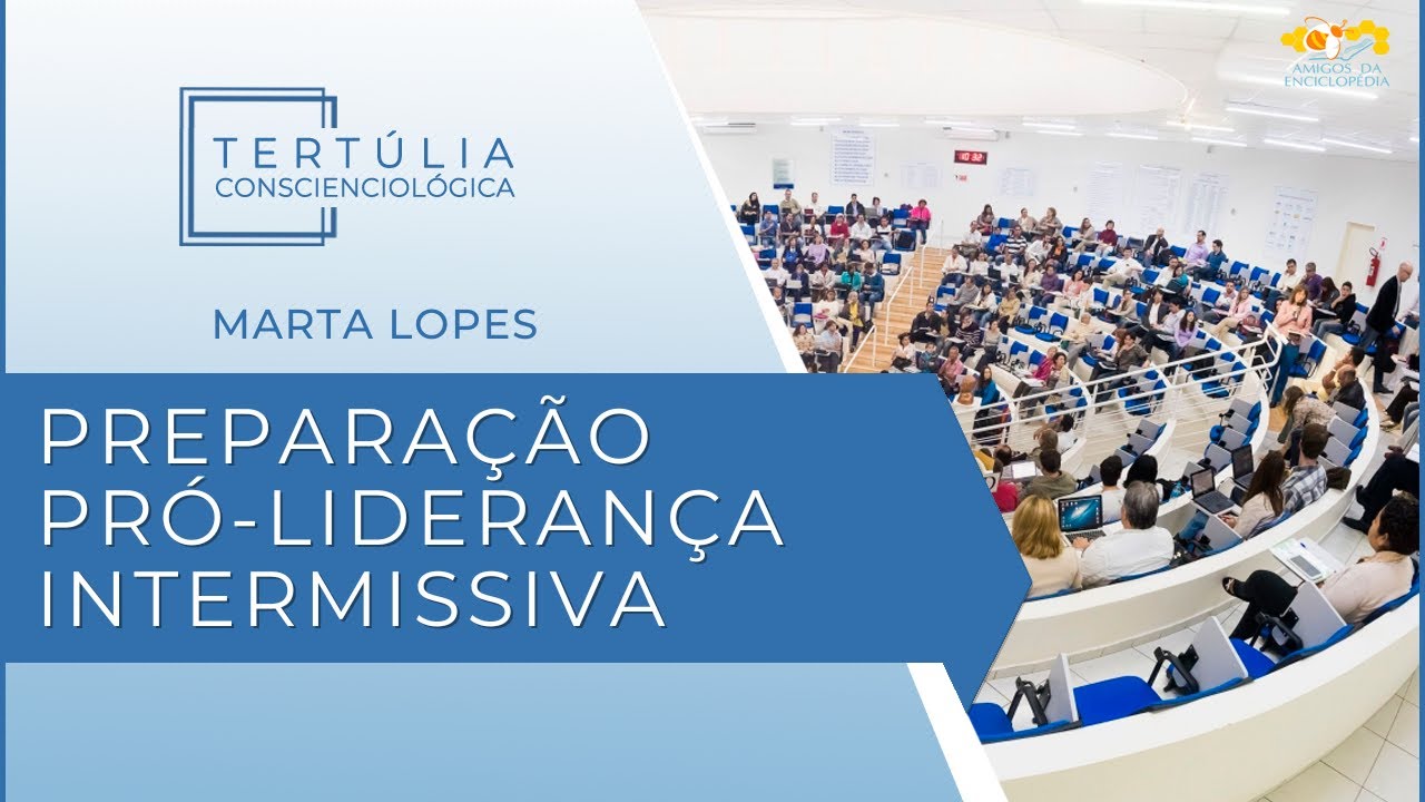 Tertúlia Conscienciologia 7293 - Preparação Pró-liderança Intermissiva (Pré-intermissiologia)