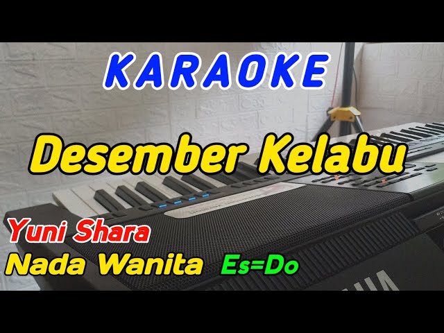 Desember Kelabu-Karaoke-Yuni Shara‼️Nada Wanita Es=Do class=