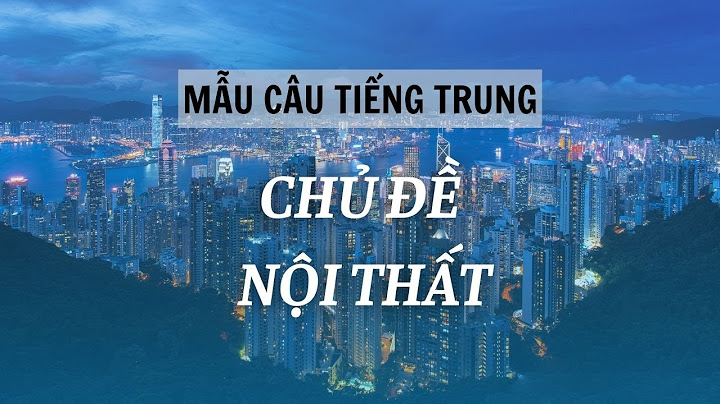 Nội thất tiếng trung là gì năm 2024