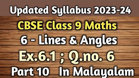 Q.no.6 Exercise 6.1 CBSE Class 9 Maths Chapter 6  Lines And Angles In Malayalam