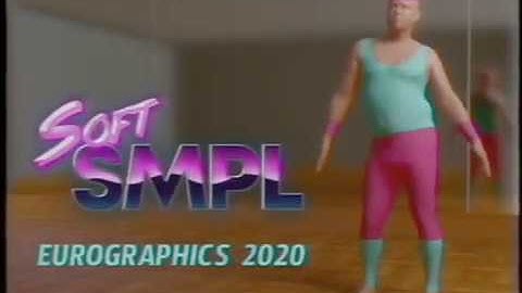 SoftSMPL - Eurographics 2020 (Fast forward)