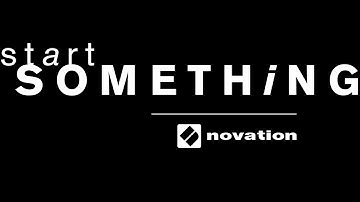 Novation // Start Something