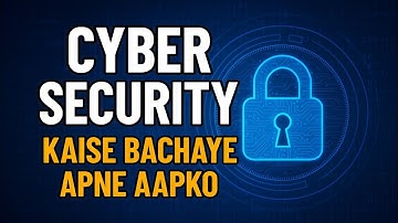 "Cyber Security: Kaise Bachaye Apne Aapko Hackers Se? 🔐 | Online Safety Tips in Hindi"