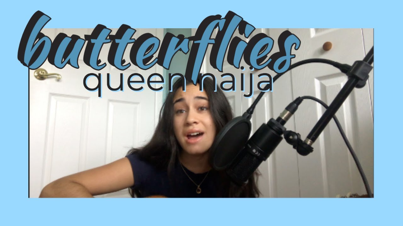 butterflies queen naija (cover) YouTube