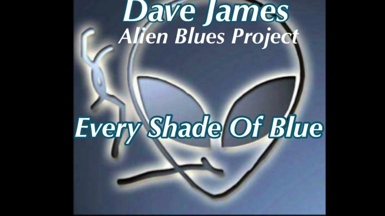 Dave James Every Shade Of Blue YouTube