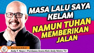 MASA LALU SAYA KELAM || ANDY F. NOYA || PEMBAWA ACARA KICK ANDY || METRO TV || KALYANAMITTA CHANNEL