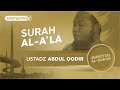 Ustadz Abdul Qodir - Surah Al `Ala  (FULL)