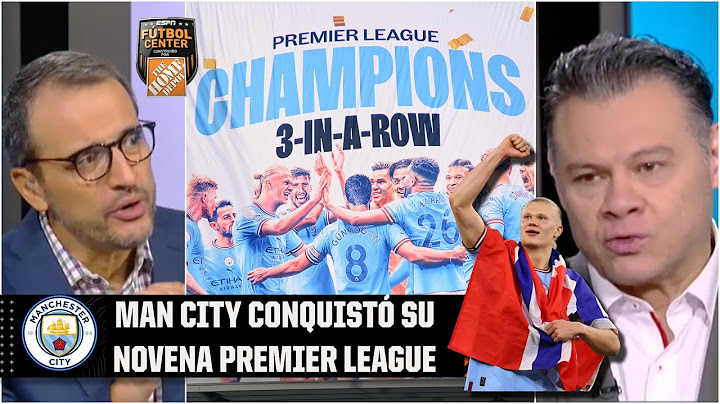 MANCHESTER CITY ES EL CAMPEÓN DE LA PREMIER LEAGUE. ¿Logrará triplete? | Futbol Center