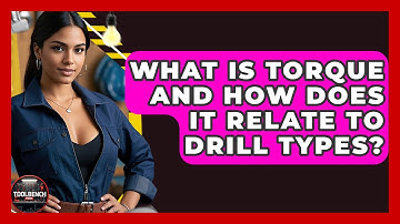 What Is Torque And How Does It Relate To Drill Types? - ToolBench Pros