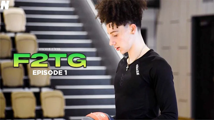 Connor O'neil: "F2TG" Episode 1