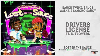 Sauce Twinz - Drivers License Ft. D. Flowers (Lost In The Sauce)