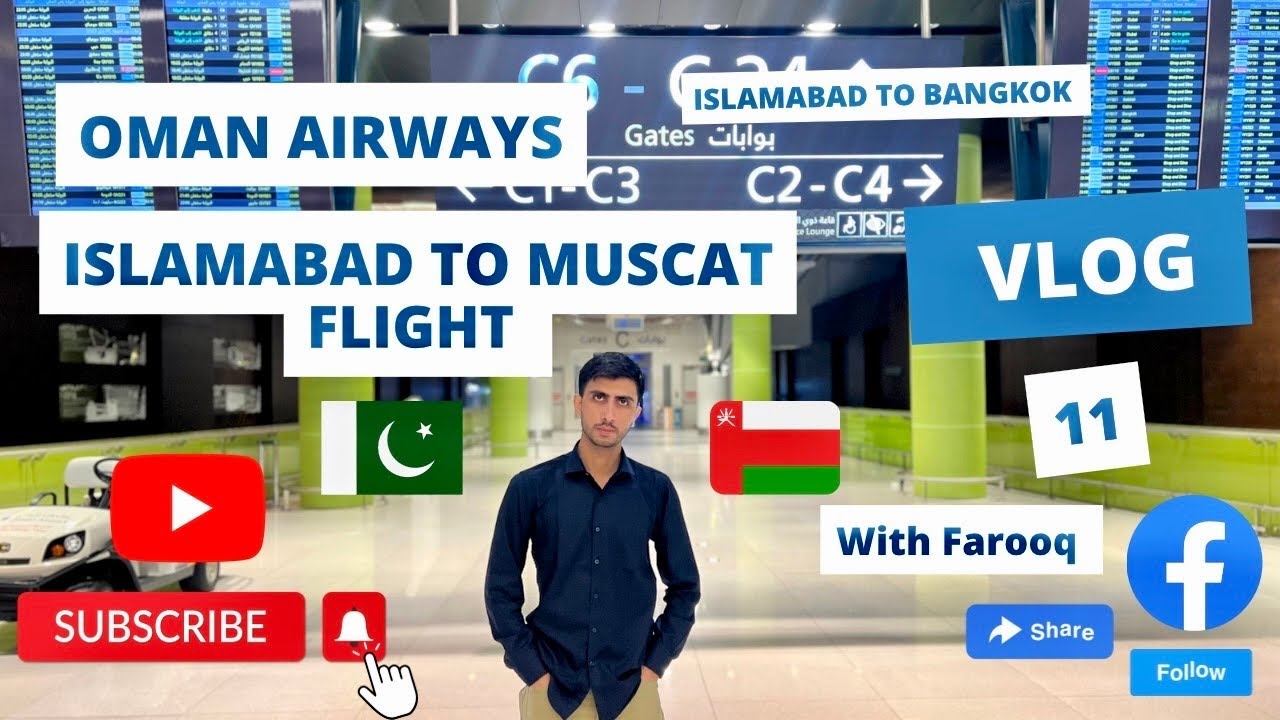 Peshawar to Islamabad, Islamabad to Muscat, Oman Incredible Journey