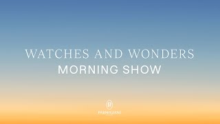 Watches & Wonders - The view from the top - 27 March 2023 – Parmigiani Fleurier