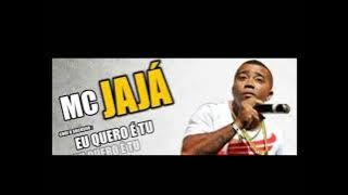 Mc JaJa - Eu Quero é Tu