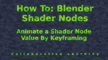 How To: Animate a Value in Shader Nodes