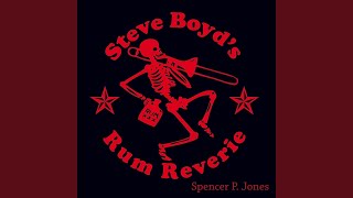 Video thumbnail of "Steve Boyd's Rum Reverie - Spencer P Jones"