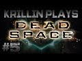Krillin Plays: Dead Space -5- It&#39;s Medicinal