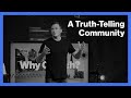 Why Church? | A Truth-Telling Community