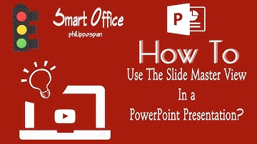 How To Use The Slide Master View In a PowerPoint Presentation?