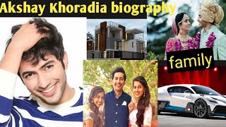 Akshay Kharodia aaka Dev Pandya lifestyle 2021 | Akshay Kharodia biography of Pandya Store #shivi