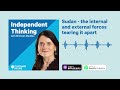 Sudan: the internal and external forces tearing it apart | Independent Thinking podcast