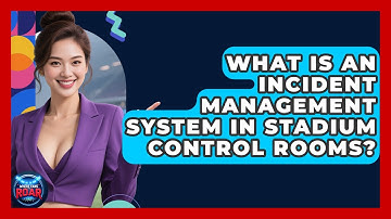 What Is An Incident Management System In Stadium Control Rooms? - Where the Fans Roar