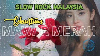 SLOW ROCK MALAYSIA - SEKUNTUM MAWAR MERAH @in-music179