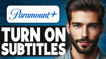 How To Turn On Subtitles On Paramount Plus - Easy Guide