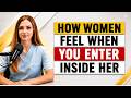 This Is How We Feel When You Enter Inside Her | Female Psychology Explained| DR.NERITA
