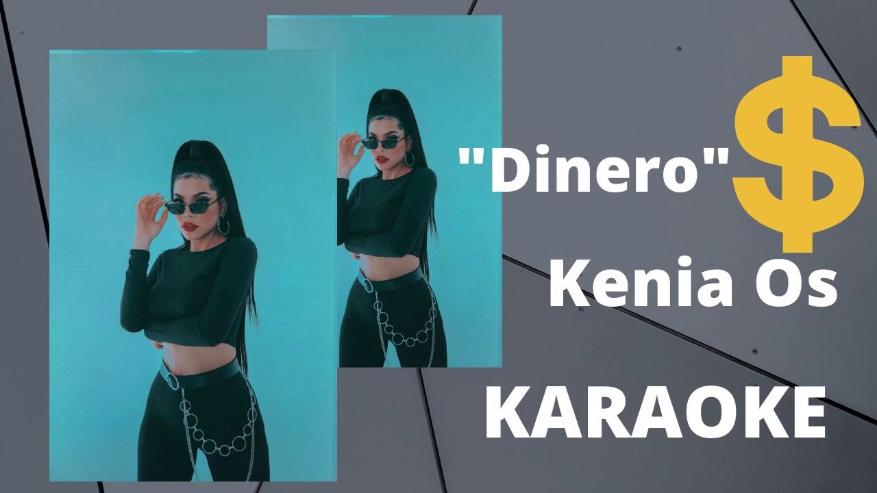 Dinero Kenia Os / KARAOKE YouTube