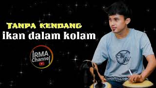 Tanpa Kendang  Ikan Dalam Kolam