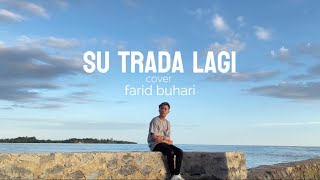 Su trada lagi | Cover Farid buhari ( music video)
