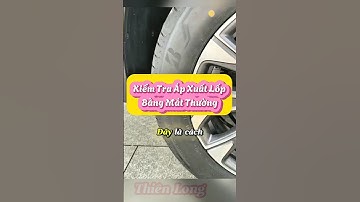 Kiểm Tra Áp Suất Lốp Xe Đúng Cách – Đừng Để Xe Hỏng Vì Sai Lầm Này!