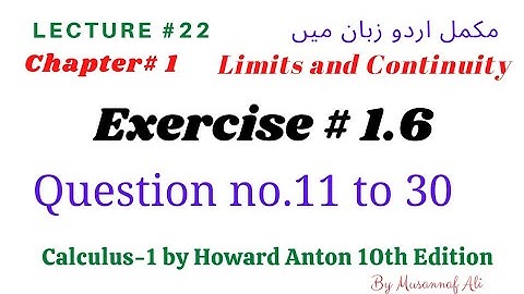 CH #1|Limits and Continuity||By Howard Anton| Exercise # 1.6 question no.11 to 30