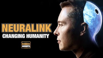 How Neuralink Will Change Humanity Forever ?