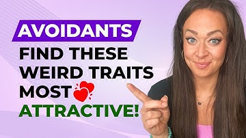 The Surprising Traits Avoidant Partners Find Attractive - Thais Gibson ✨💔🧲